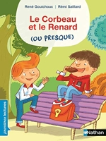 Le Corbeau Et Le Renard (Ou Presque) Premières Lectures CP Niveau 3 - Dès 6 ans