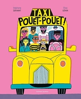Taxi Pouet-Pouet ! A partir de 3 ans