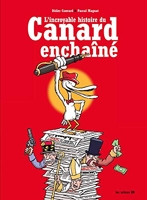 L'Incroyable Histoire du Canard Enchaîné - 3ed