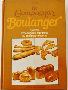 Compagnon boulanger - Ou synthèse technologique et pratique du boulanger moderne de Jean-Marie Viard