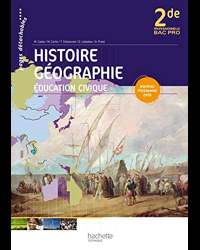 Histoire Géographie Éducation civique 2de Bac Pro