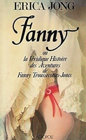 Fanny (Ou la véridique histoire des aventures de Fanny Troussecottes-Jones
