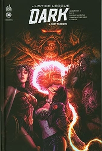 Justice League Dark Rebirth - Tome 4 de James Tynion IV