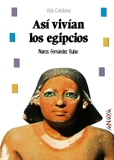 Asi vivian los egipcios/ That's How the Egyptians Lived