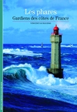 Les phares - Gardiens des côtes de France