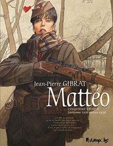 Mattéo - Cinquième époque (Septembre 1936 - janvier 1939) (5) de Jean-Pierre Gibrat