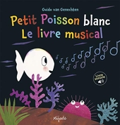 Petit Poisson blanc le livre musical