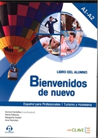 Bienvenidos de nuevo - Espanol para profesionales (2016 ed.): Libro del alumno