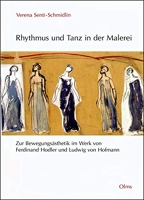 Rhythmus und Tanz in der Malerei - Zur Bewegungsästhetik im Werk von Ferdinand Hodler und Ludwig von Hofmann