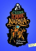 Le Monde de Narnia, VII - La Dernière Bataille - Folio Junior - A partir de 9 ans