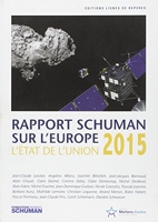 L'état de l'Union - Rapport Schuman 2015 sur lEurope