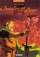Chevalier Malheur, tome 1 - La Chanson