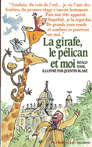 couverture de : La Girafe, le p&eacute;lican et moi