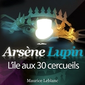 Arsene Lupin - L Ile aux 30 Cercueils - Compagnie du Savoir - 04/11/2014
