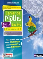 Cahier de maths - 1re/Term Bac Pro - Groupement C (Spirales) - Livre + licence élève 2023 - 1re/Tle Bac Pro - Groupement C