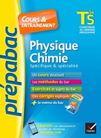 Physique-Chimie Tle S spécifique & spécialité - Prépabac Cours & entraînement - Cours, méthodes et exercices de type bac (terminale S)