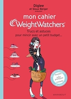 Mon cahier Weight Watchers - Trucs et astuces pour mincir avec un petit budget