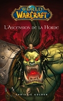 World of Warcraft - L'ascension de la horde - L'ascension de la horde - Format Kindle - 5,99 €