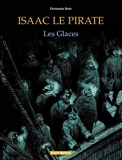 Isaac le Pirate, tome 2 - Les Glaces