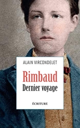 Rimbaud, dernier voyage d'Alain Vircondelet