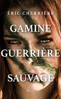 Gamine, guerrière, sauvage