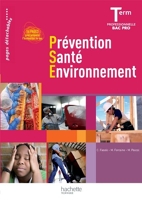 Prévention Santé Environnement Tle Bac Pro - Livre élève - Ed.2011