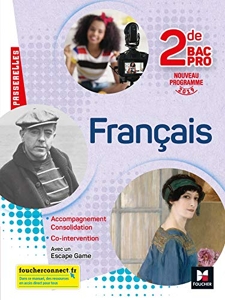 Passerelles - FRANCAIS 2nde bac Pro - Éd. 2019 - Manuel élève de Michèle Sendre-Haïdar
