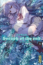 Seraph of the End - Roman - Tome 6 de Takaya Kagami