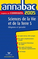 Annabac 2005 Sciences et Vie de la Terre Tle S Sujets corrigés - Obligatoire et spécialité