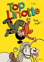 Top Linotte - Tome 1 - Trop stylé ! (réédition)