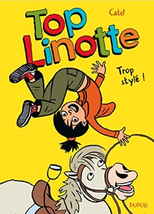Top Linotte - Tome 1 - Trop stylé ! (réédition) de Catel