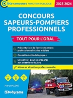 Concours sapeurs-pompiers professionnels – Tout pour l’oral - Édition 2023-2024 – Catégories A, B, C