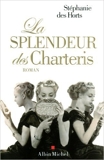 La splendeur des Charteris de Stéphanie Des Horts ( 2 février 2011 ) - Editions Albin Michel (2 février 2011)