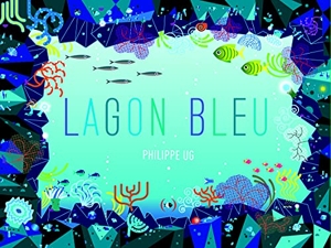Lagon Bleu de Philippe UG