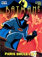 Batman, tome 5 - Paris brûle-t-il ?