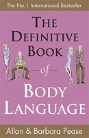 The definitive book of body language - How to read others’ attitudes by their gestures