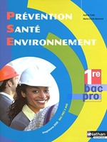 Prévention Santé Environnement 1re Bac Pro Livre de l'élève