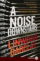 A Noise Downstairs - A Novel