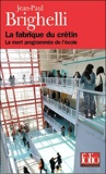 La Fabrique du Crétin - La mort programmée de l'école