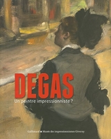 Degas, un peintre impressionniste ?