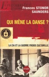 Qui mène la danse ? La CIA et la Guerre froide culturelle