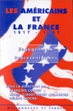 LES AMERICAINS ET LA FRANCE 1917-1947. Engagements et Représentations, Edition bilingue français-anglais