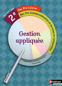 Gestion appliquée 2e Bac Pro Cuisine Commercialisation et services en restauration Livre de l'élève - Livre de l'élève - Edition 2011 de Nathalie Gorguet
