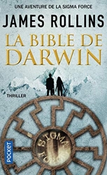 La Bible de Darwin - Une aventure de la Sigma Force (2) de James Rollins