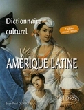 Dictionnaire culturel - Amérique latine : Pays de langue espagnole