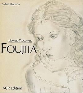 Leonard-Tsuguharu Foujita, sa vie, son œuvre volume 2 - Tome 2 de Sylvie Buisson