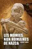 Les momies non humaines de Nazca - Un événement historique