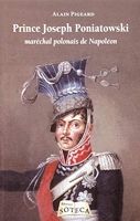 Prince Jozef Poniatowski - Marechal Polonais De Napoleon