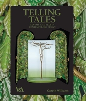 Telling Tales - Fantasy and Fear in Contemporary Design