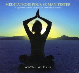 Méditations pour se manifester - Livre audio de Wayne W. Dyer
